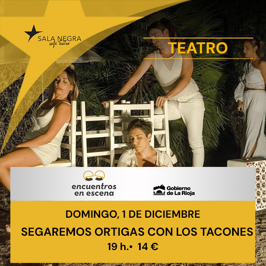 SEGAREMOS ORTIGAS CON LOS TACONES - TEATRO